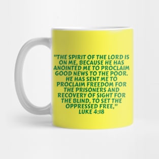 Bible Verse Luke 4:18 Mug